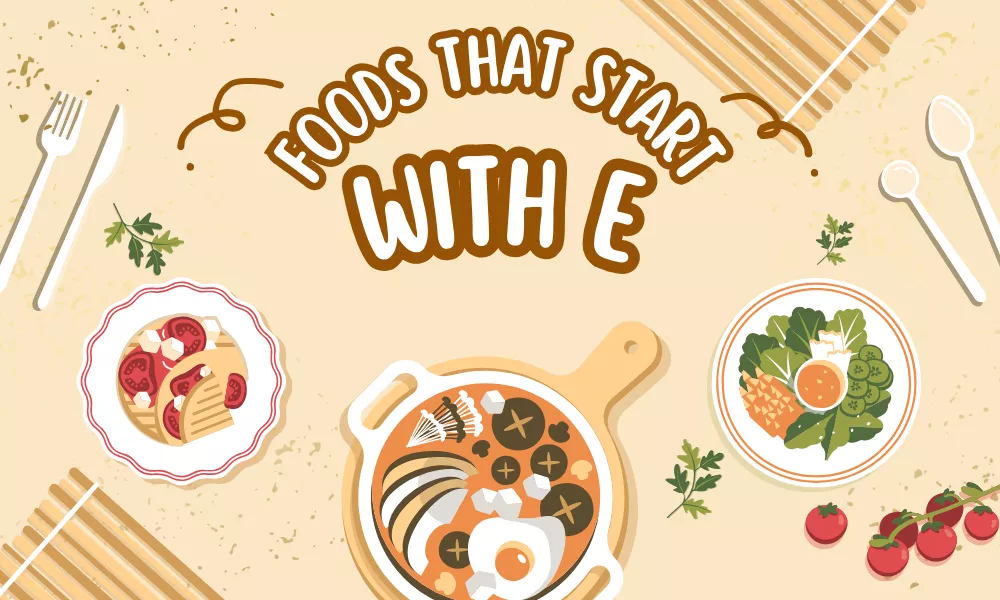 Foods With E