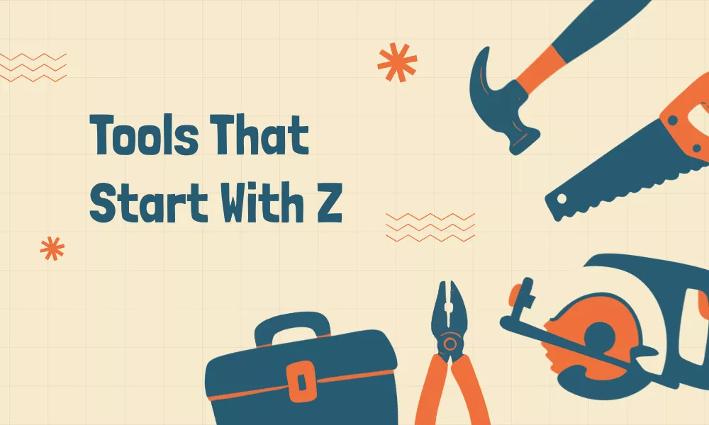 Tools Starting With Z